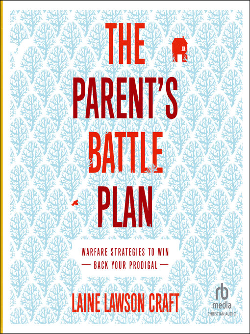 Title details for The Parent's Battle Plan by Laine Lawson Craft - Available